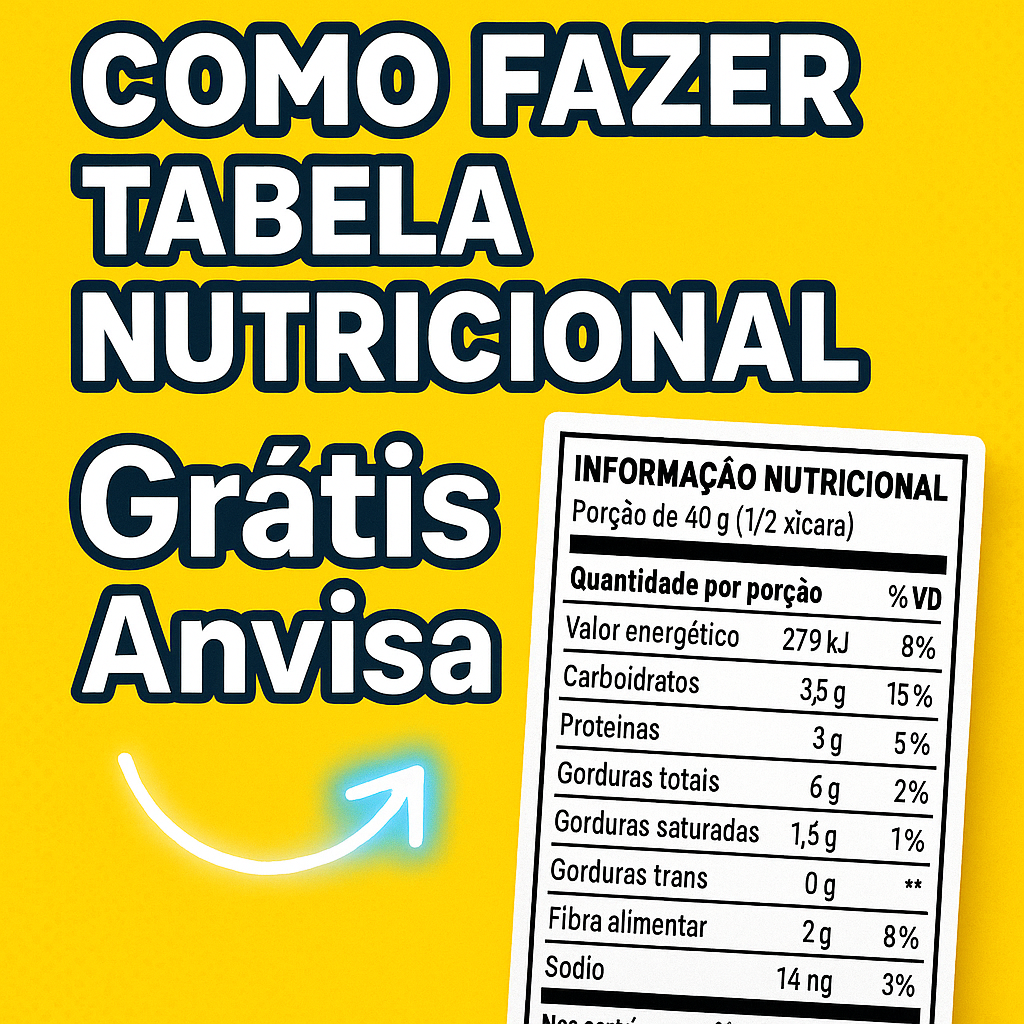 Como Fazer Tabela Nutricional Grátis: Guia ANVISA 2026